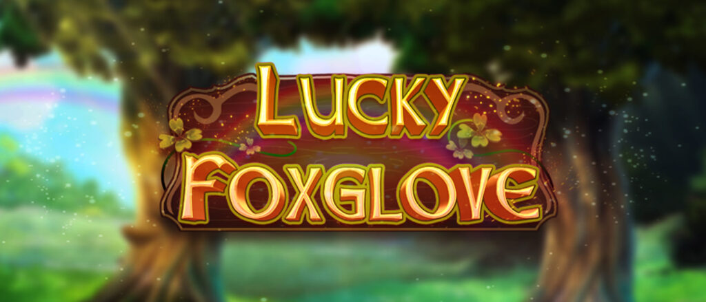 Lucky Foxglove SlotLucky Foxglove Slot